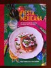FIESTA MEXICANA, Die besten Rezepte für Burritos, Ensaladas, Tacos und Salsas